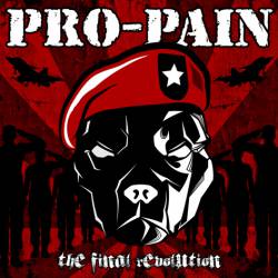 Pro-Pain : The Final Revolution
